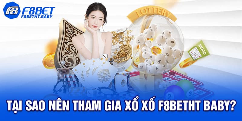 Điều gì tạo nên sức hút cho xổ số tại F8betht baby?